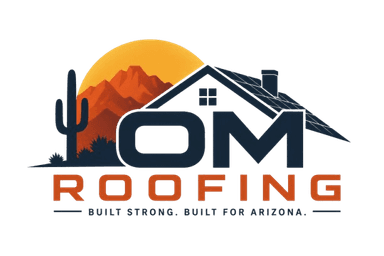 OM Roofing - Built Strong. Built for Arizona.